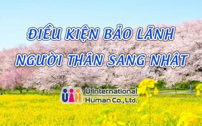 ĐIỀU KIỆN BẢO LÃNH NGƯỜI THÂN SANG NHẬT.