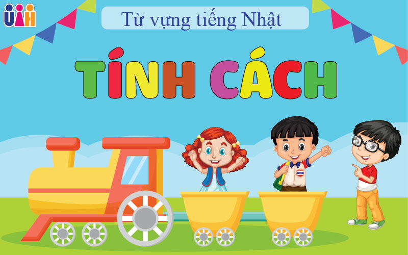 Từ vựng diễn tả tính cách con người
